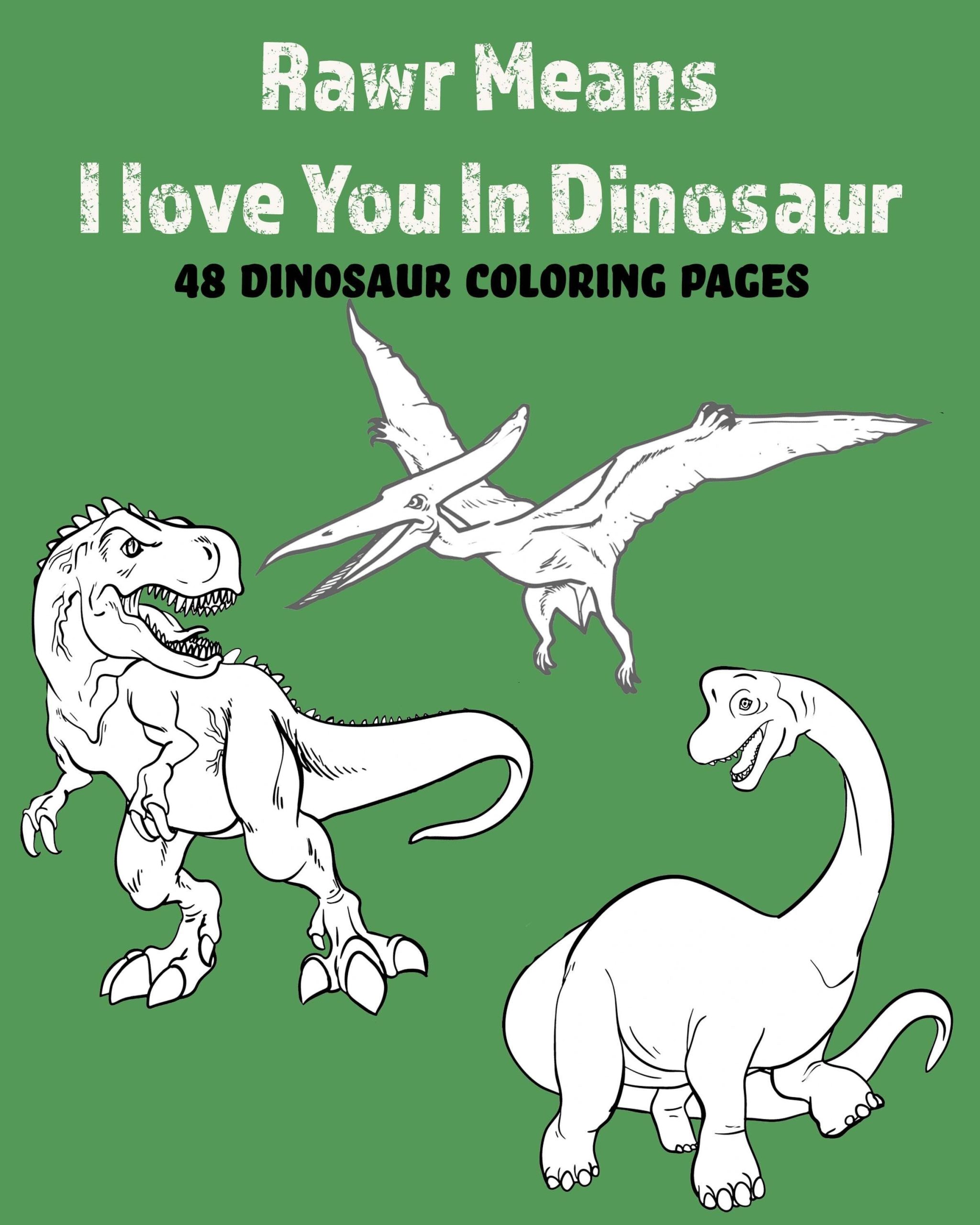 RARW Means I Love You In Dinosaur Digital Coloring Book - 48 Dinosaur Coloring Pages